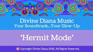 'Hermit Mode (Don’t Disturb)’ Song | Love Your Own Energy #YourSoundtrackYourGlowUp #SelfLove