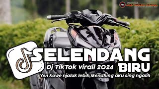 Download lagu Dj SELENDANG BIRU TERBARU || YANG LAGI VIRALL TIKTOK 2024