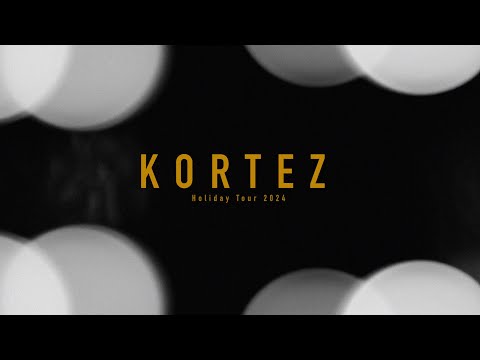 KORTEZ HOLIDAY TOUR 2024