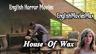 House of Wax (2005) Full | Movie English Horror Part  film Movies HD