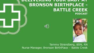 Delivering Your Baby at Bronson BirthPlace - Battle Creek