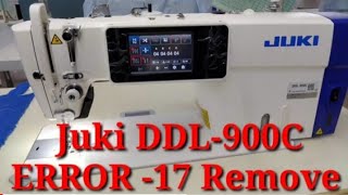 Juki DDL-900c Machine How to Remove Error -17 !! E-17 Remove in juki ddl -900c machine
