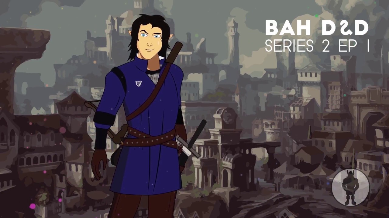 BAH! D&D - Series 2 Episode 1