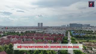 BIỆT THỰ KĐT DƯƠNG NỘI | AN QUÝ VILLAS - AN VƯỢNG - AN KHANG