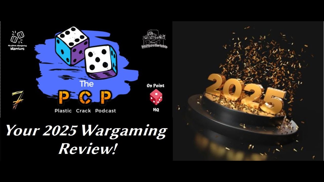 The Plastic Crack Podcast - Season 6 Episode 42: Your 2025 Wargaming Review!