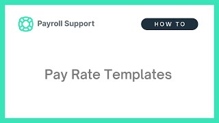 Pay Conditions - Pay Rate Templates