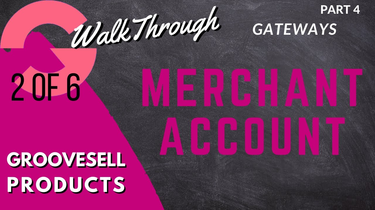 [GrooveFunnels WalkThrough] GrooveSell: Products (Gateways - Apply For Merchant Account: GroovePay)