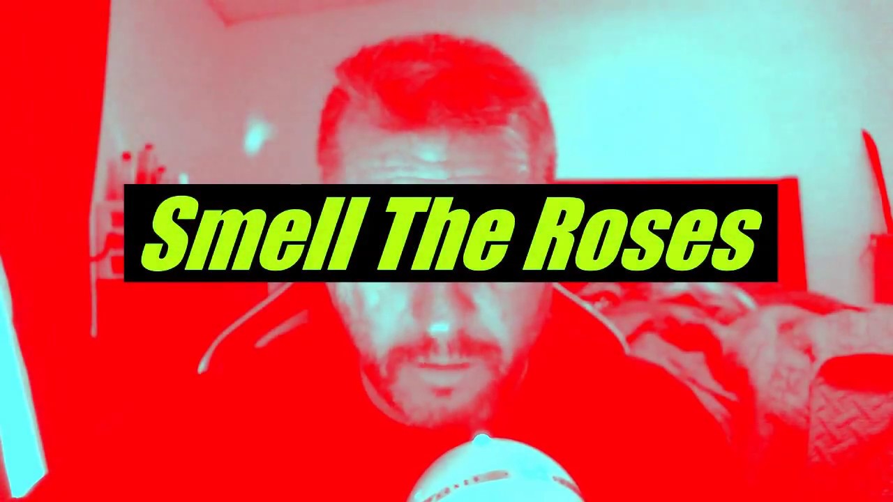 Smell The Roses YouTube