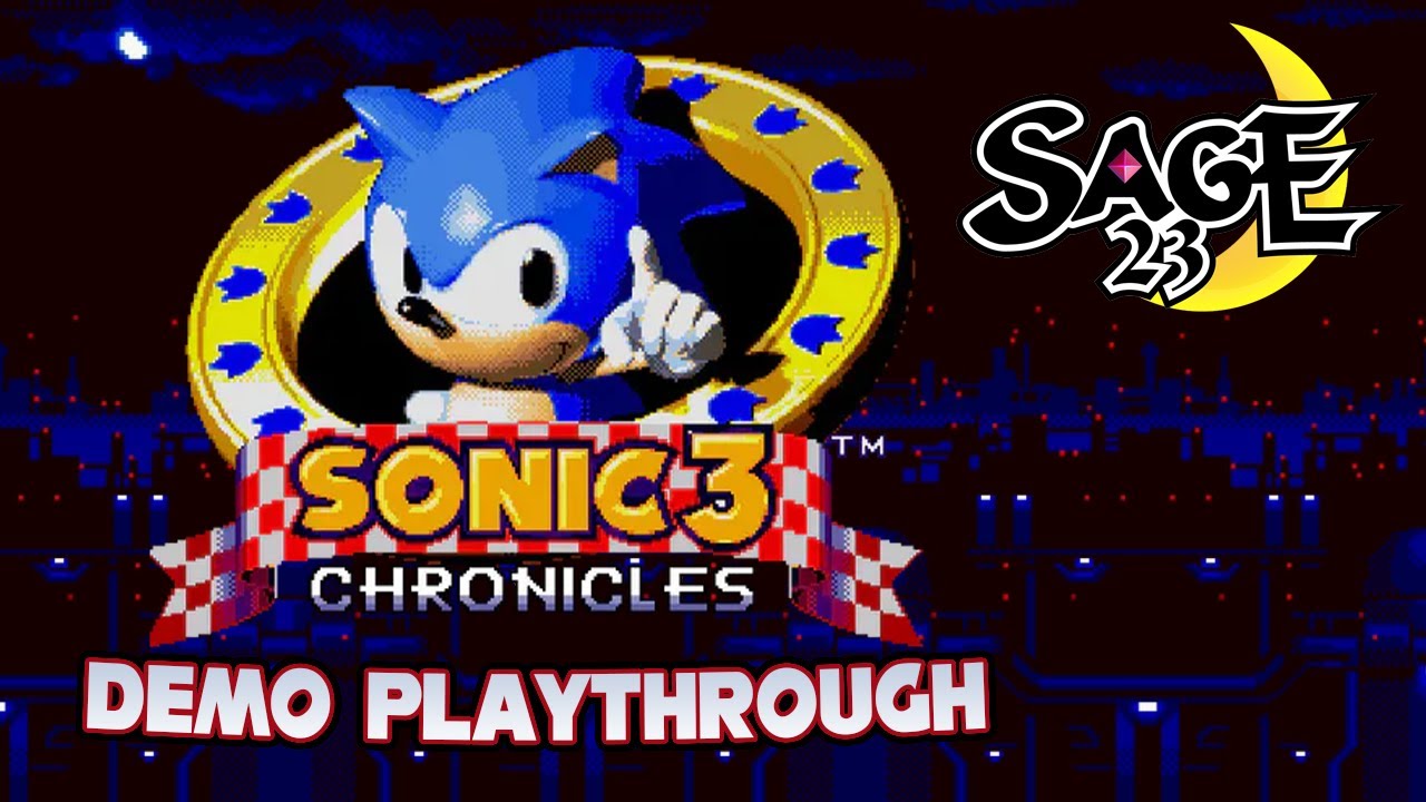 Sonic 3 Chronicles - Full SAGE 2023 Demo