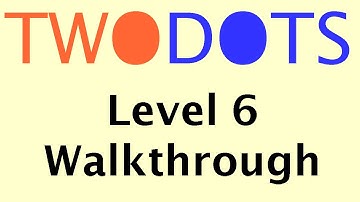TwoDots Level 6 | With Commentary