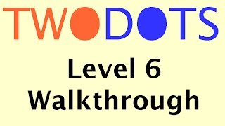 TwoDots Level 6 | With Commentary