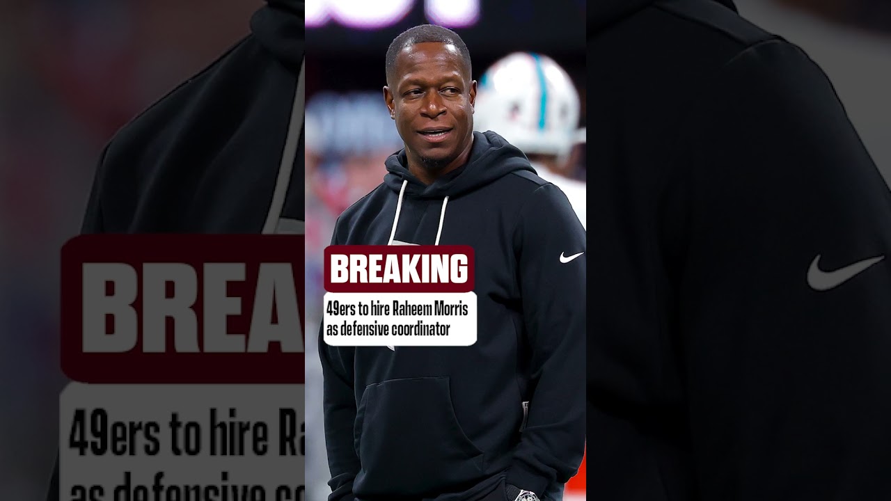 49ers are hiring former Falcons head coach Raheem Morris as defensive coordinator 