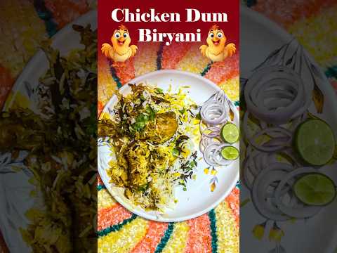 Chicken Dum Biryani..🐣