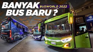 BUSWORLD 2022 : BANYAK BUS BARU⁉️