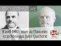 8 avril 1882  mort de lhistorien et archologue jules quicherat