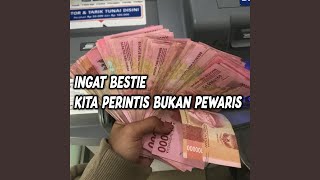 INGAT BESTIE KITA PERINTIS BUKAN PEWARIS