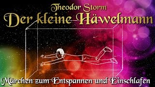 Der kleine Häwelmann von Theodor Storm (Hörbuch deutsch) Märchen zum Einschlafen 