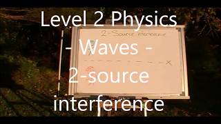Level 2 Physics - Waves - 2 source interference