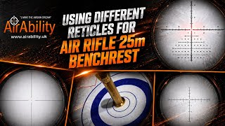 130. Using different SCOPE RETICLES for air rifle 25m benchrest. Choose wisely and get on target!