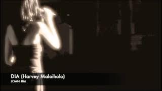 Joan Jim - Dia (Harvey Malaiholo)
