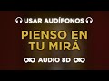 PIENSO EN TU MIRÁ Cap 3 Celos ROSALÍA Letra Lyrics EL MAL QUERER AUDIO 8D mp3