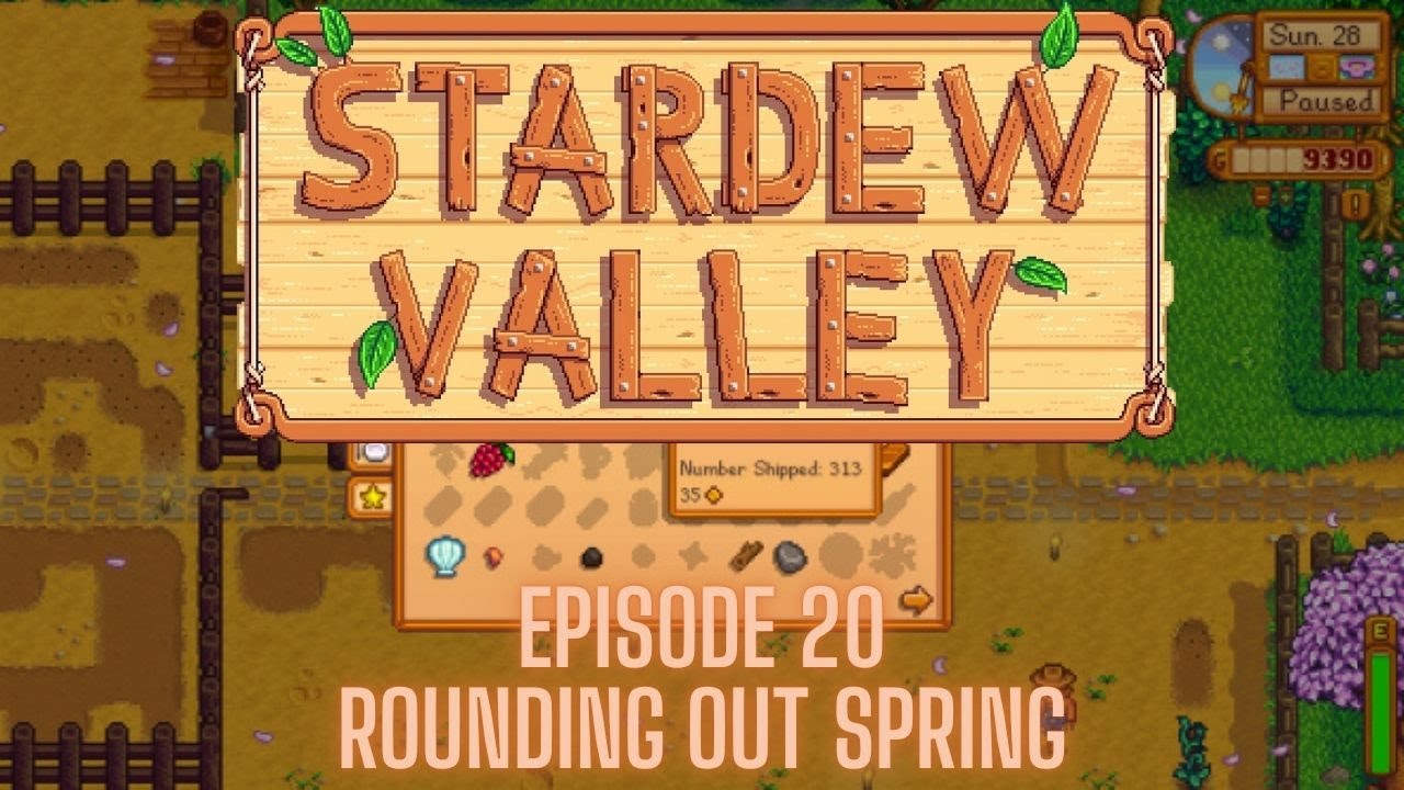 Stardew Valley (Steam) - Episode 20 - ROUNDING OUT SPRING!!!!