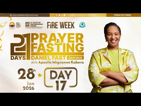 21 Days Of Prayer And Fasting 2026 Day 17 Daniel Fast Dan 10 12 With Apostle Mignonne Kabera 