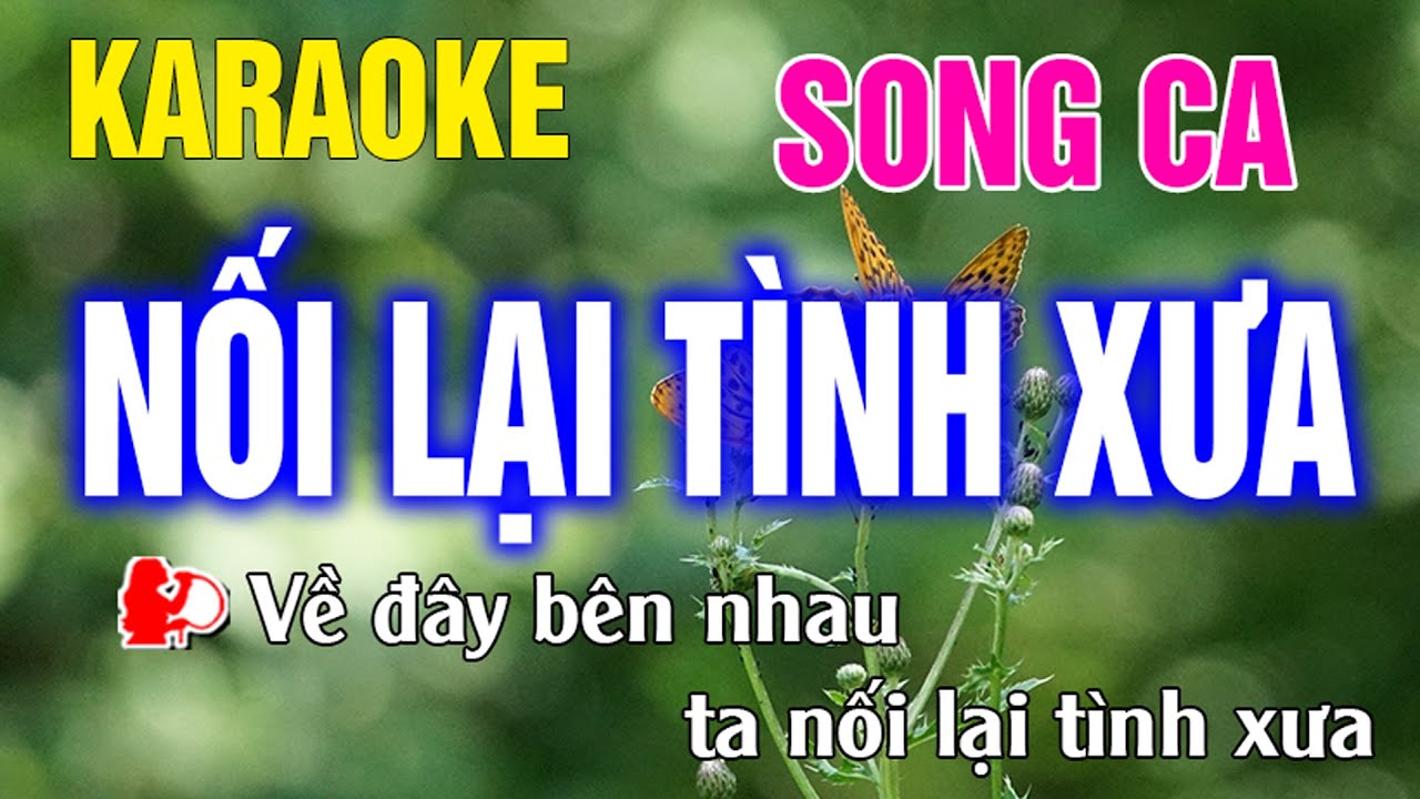 Nối Lại Tình Xưa Karaoke Song Ca Nhạc Sống - Phối Hay Dễ Hát - Karaoke Thế Khang