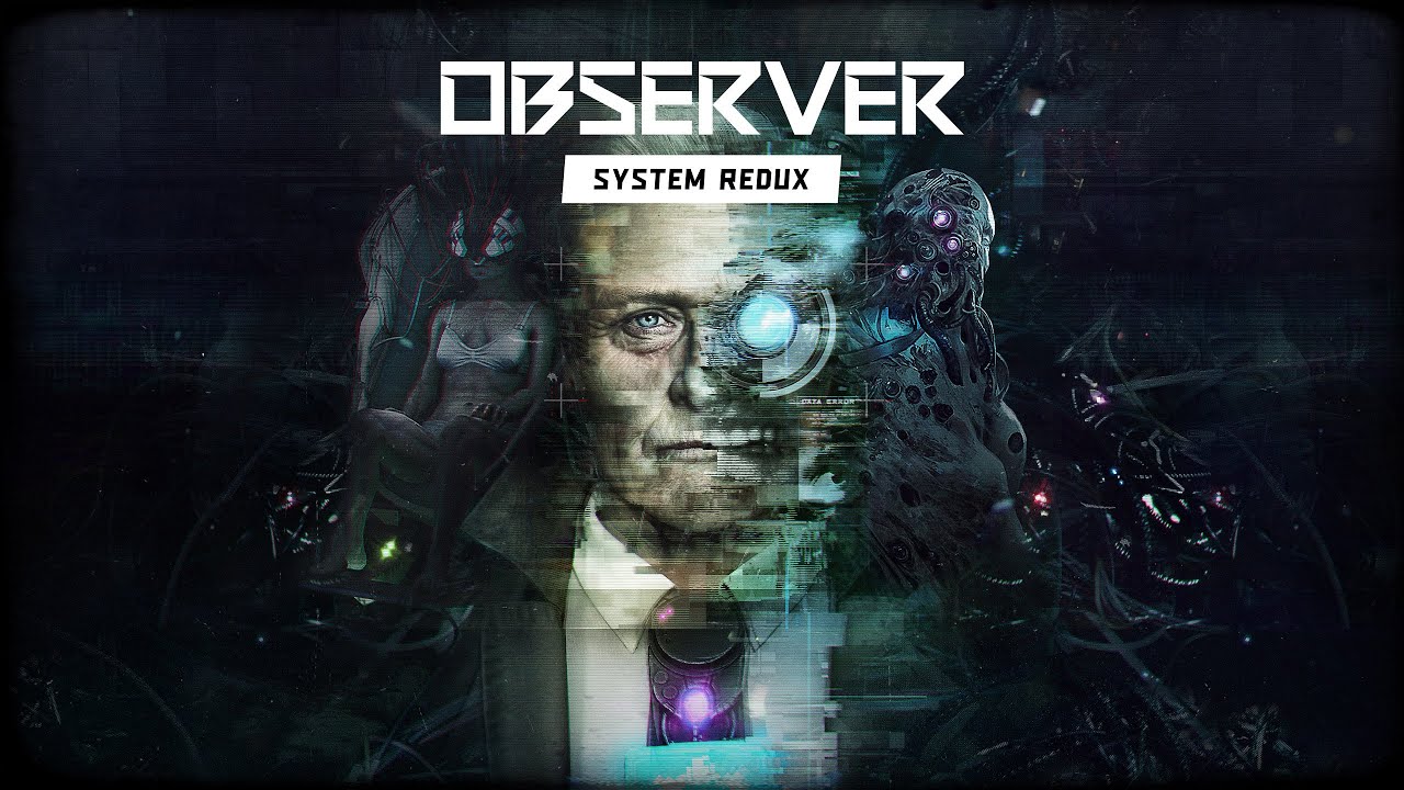 Observer: System Redux - Прохождение #3