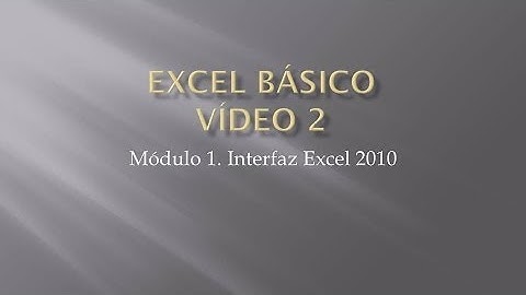 Curso Excel 2010 Básico. Video 2. Interfaz del programa