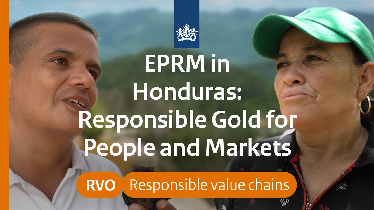 EPRM in Honduras: Responsible Gold for People and Markets