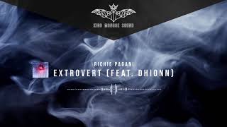 Video thumbnail of "🧊Richie Pagani - Extrovert (Feat. 🐉Dhionn) (HLFGR Album)"