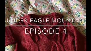 Under Eagle Mountain Making Podcast, Ep. 4