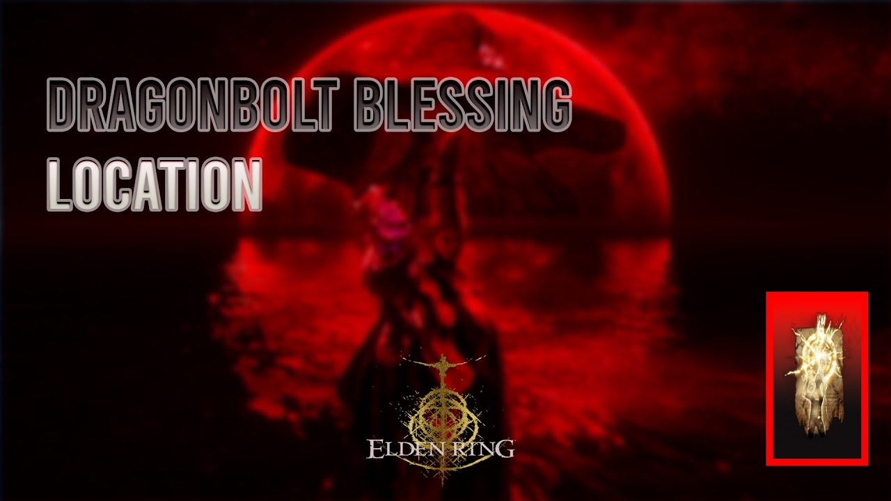 Dragonbolt Blessing location | Elden Ring Shadow of the Erdtree _ الدن رینگ شدو آف ادرتری