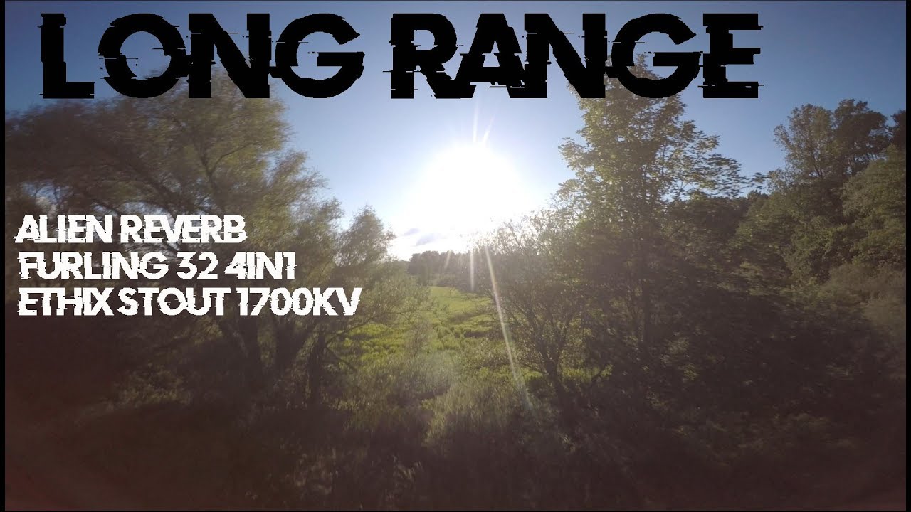 Long Range Alien Reverb 1700kv Furling32 4in1 || FPV FREESTYLE