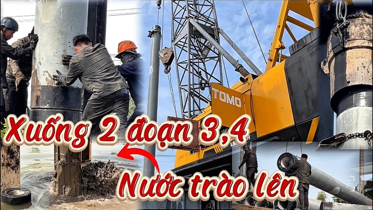 ĐÓNG HAI ĐOẠN CỌC 3 VÀ ĐOẠN CỌC 4 NƯỚC TỪ DƯỚI CỌC TRÀO LÊN CAO KHI KÉO ỐNG LỐI LÊN 