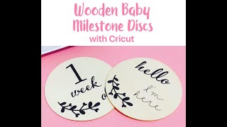 Wooden Baby Milestone Discs using Cricut and Iron On/HTV (Australian Suppliers)