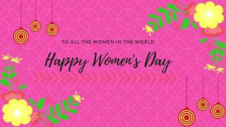 happy women's day (2018) |international women's day