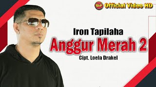 Anggur Merah 2 - Iron Tapilaha (Official Video Music)