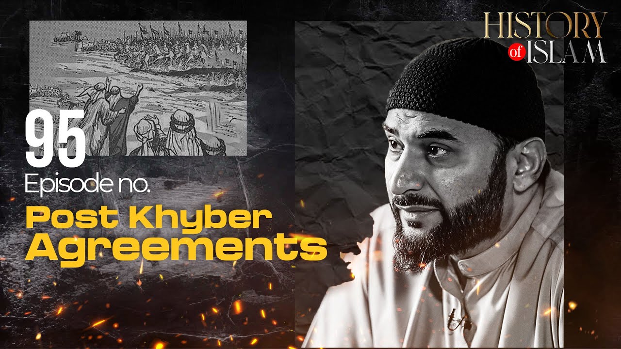 Post Khyber Agreements | History of Islam with Adnan Rashid | Ep. 95 ...