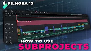 How To Use Subprojects In Filmora 15 - New Feature
