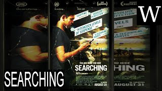 SEARCHING (film) - WikiVidi Documentary Wealth