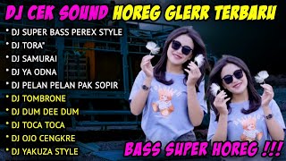 DJ CEK SOUND HOREG GLERR FULL ALBUM TERBARU 2023 - DJ ANDALAN BREWOG AUDIO BASS SUPER