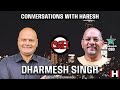 Conversations with haresh  dharmesh singh