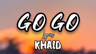 GO GO-KHAID Lyrics Video