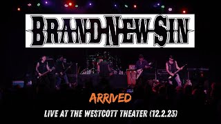Brand New Sin - Arrived (Live at the Westcott Theater)