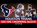 These Houston Texans Are ON THE CHOPPING BLOCK After The 2026 NFL Draft