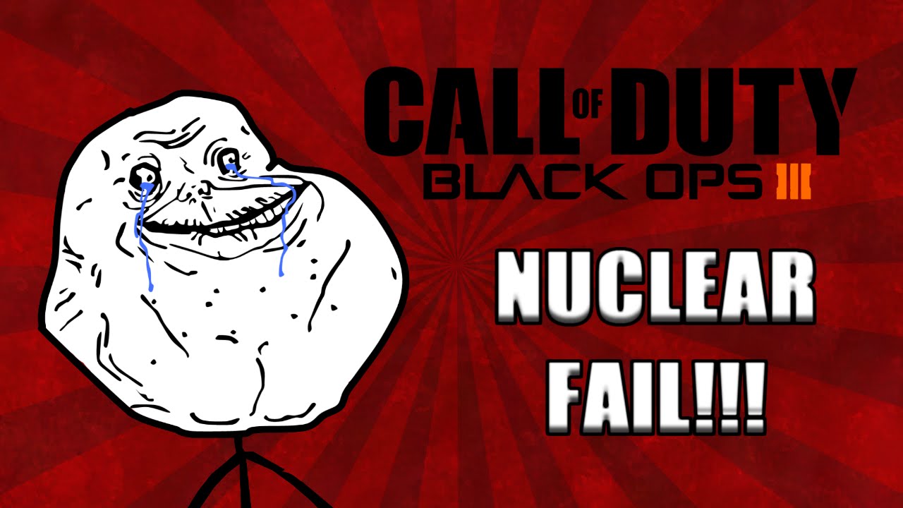 [Call of Duty Black Ops 3] NUCLEAR FAIL!!!