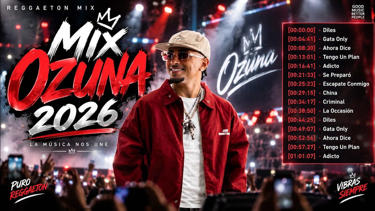 OZUNA MIX 2026 🔥 Diles, Ahora Dice, Se Preparó, Criminal | Reggaeton Hits