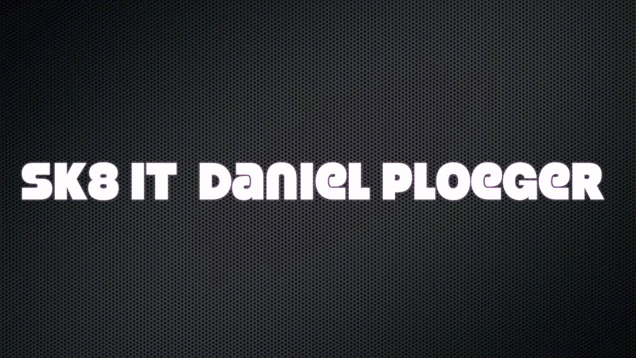 Sk8 it Daniel Ploeger